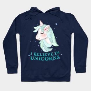 Unicorn: I believe in unicorns Hoodie